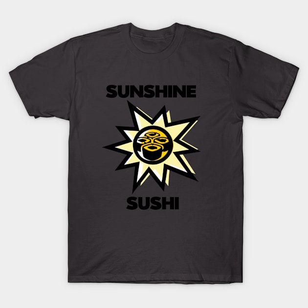 Sushi And SunShine T-Shirt by Aleksandar NIkolic